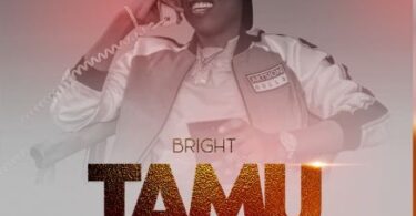 AUDIO: Bright - Tamu Mp3 Download