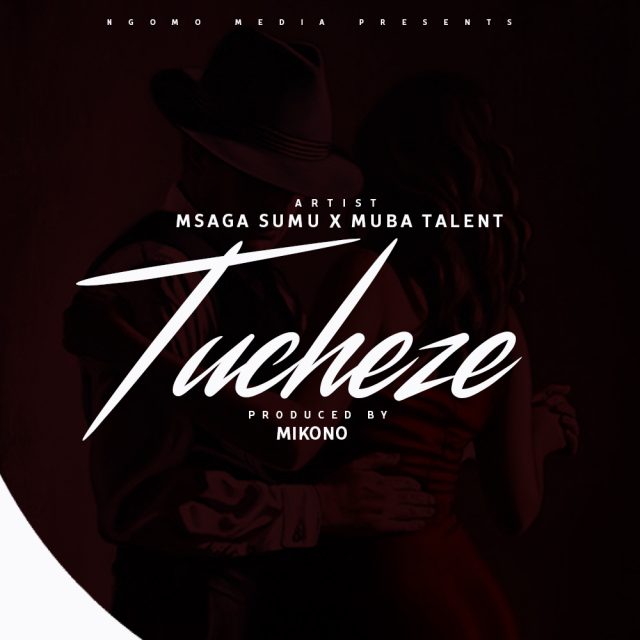 Audio Msaga Sumu X Muba Tailent - Tucheze Mp3 Download