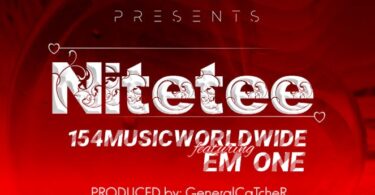 Audio 154musicworldwide ft Em one – Nitetee Mp3 Download