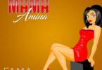 Audio Fama - Mama Amina Mp3 Download