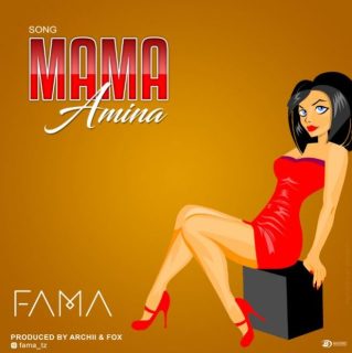 Audio Fama - Mama Amina Mp3 Download