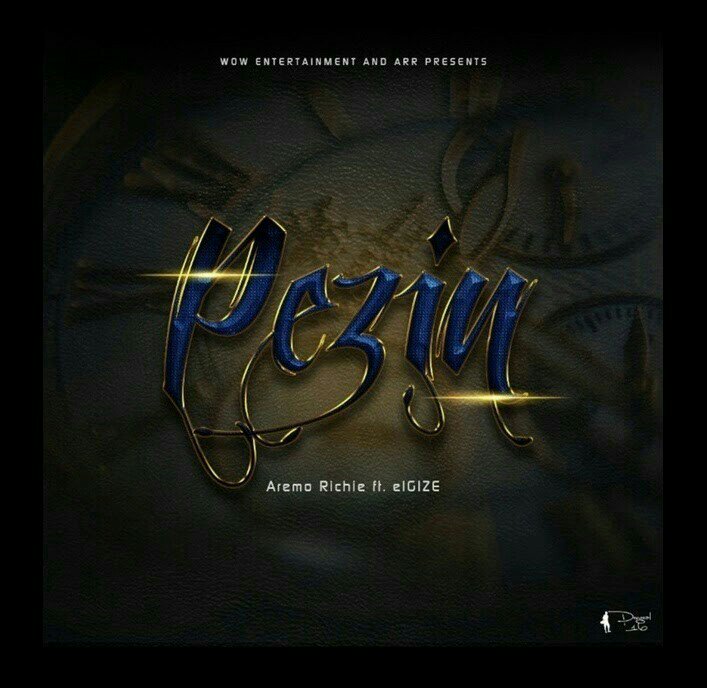 Audio Aremo Richie ft elGIZE – Pezin Mp3 Download
