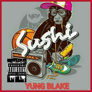 Audio Yung Blake – Sushi Mp3 Download