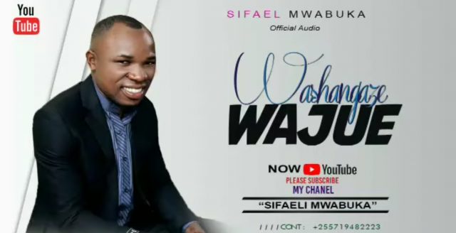 Audio Sifaeli Mwabuka - Washangaze Wajue Mp3 Download