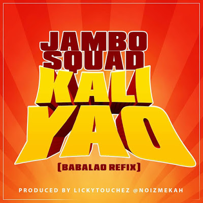 Audio Jambo Squad - Kali Yao (BabaLao Refix) Mp3 Download