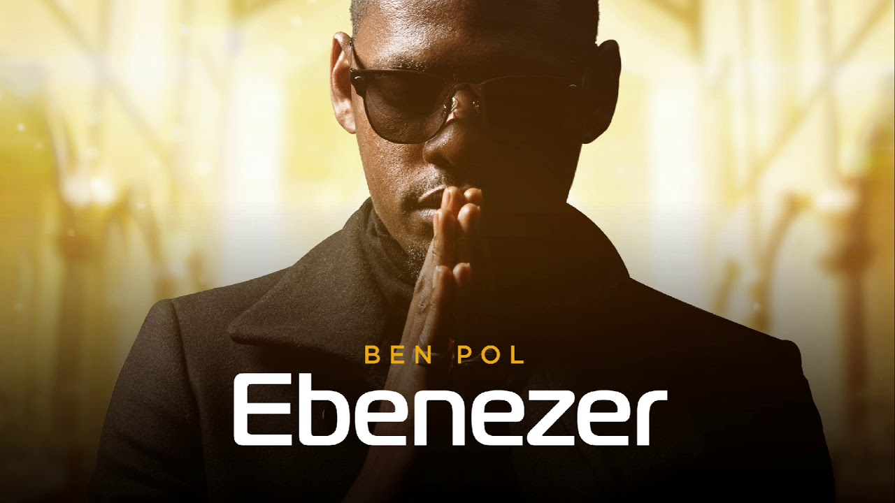 AUDIO : Ben Pol - Ebenezer Mp3 Download