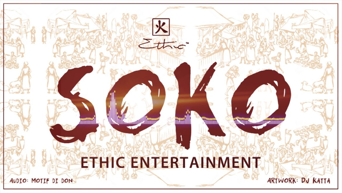 Audio; Ethic Entertainment – SOKO Mp3 Download