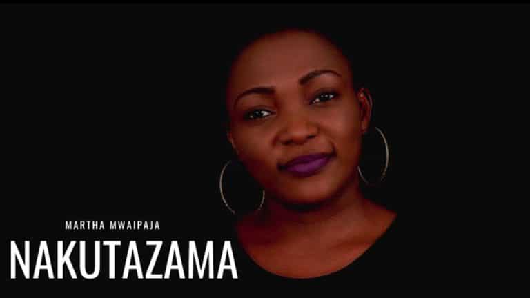 Download Audio : Martha Mwaipaja – NAKUTAZAMA