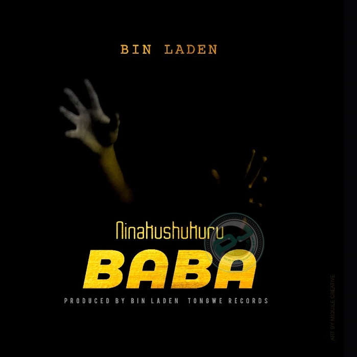 (NEW AUDIO) Bin Laden - NINAKUSHUKURU BABA Mp3 Download