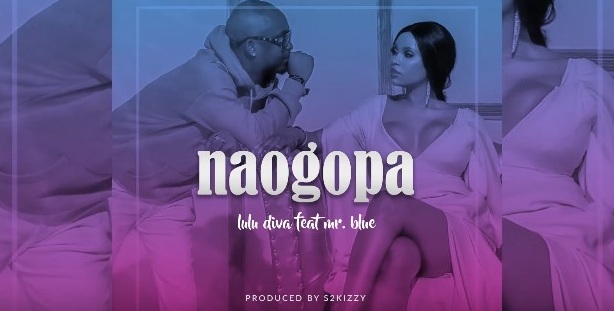 (AUDIO) Lulu Diva ft Mr Blue - NAOGOPA