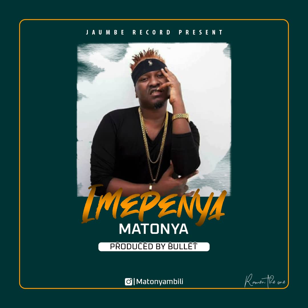 (New Audio) Matonya - IMEPENYA Mp3 Download