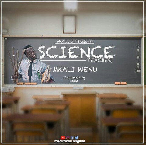 Audio Mkaliwenu - SCIENCE TEACHER Mp3 Download