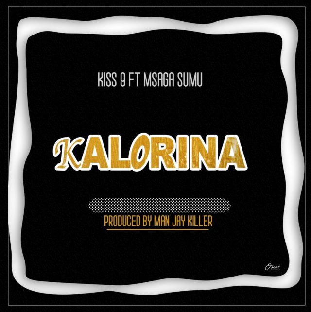 (NEW AUDIO) Kiss 9 ft Msagasumu - KALORINA Mp3 Download