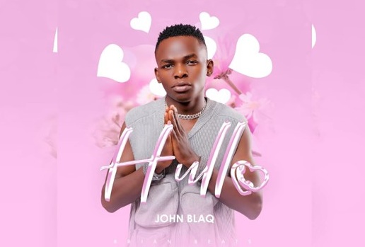 Audio: John Blaq - HULLO Mp3 Download