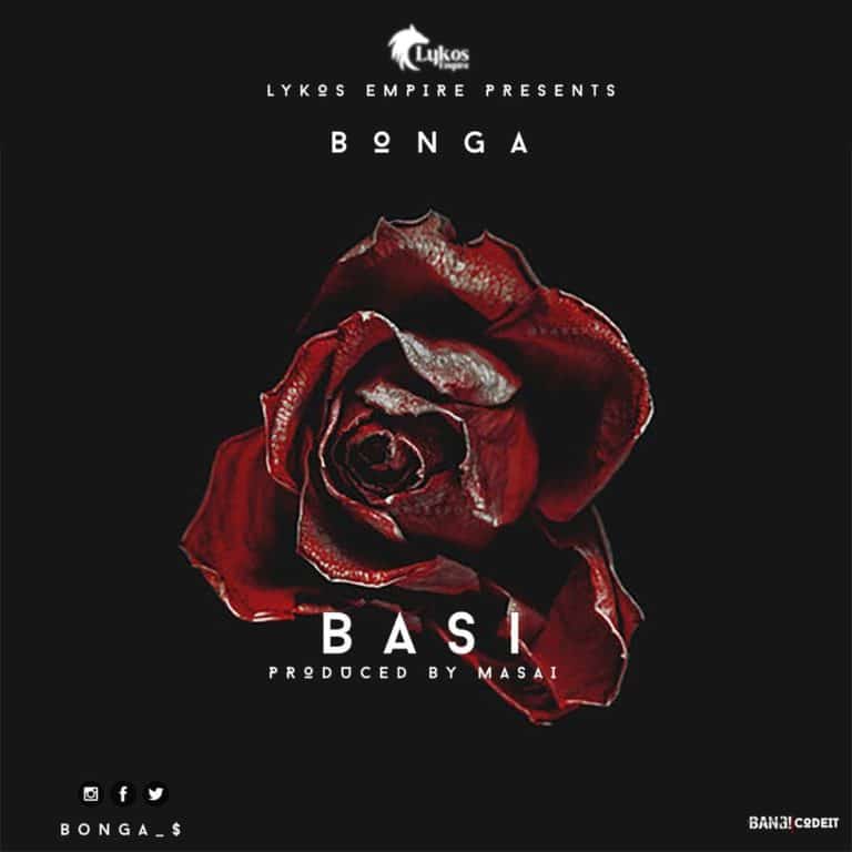 Audio: Bonga - BASI Mp3 Download (Producer - Masai)