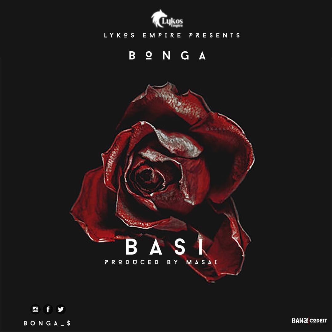 Audio: Bonga - BASI Mp3 Download (Producer - Masai)