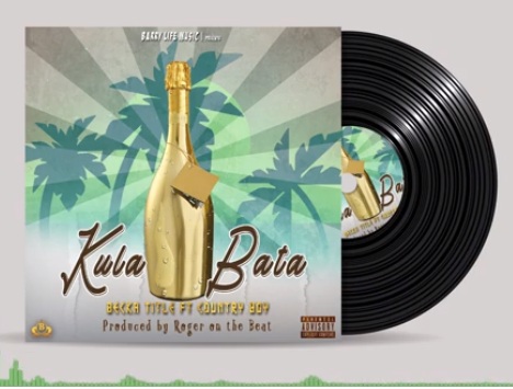 Audio: Becka Title ft Country Boy – KULA BATA