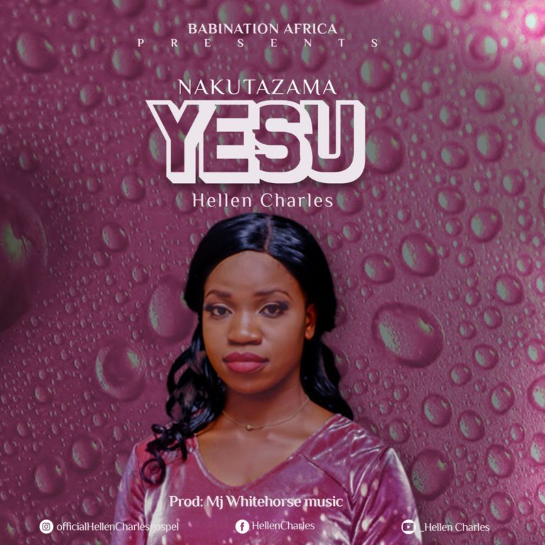 Audio: Hellen Charles – Nakutazama Yesu Mp3 Download