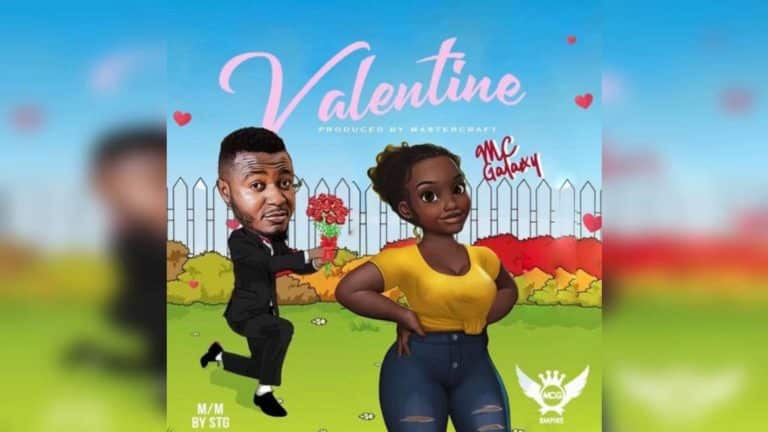 Audio: MC Galaxy – Valentine Mp3 Download