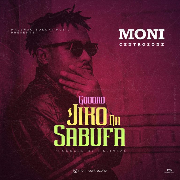 Audio: Moni Centrozone – GODORO JIKO NA SABUFA