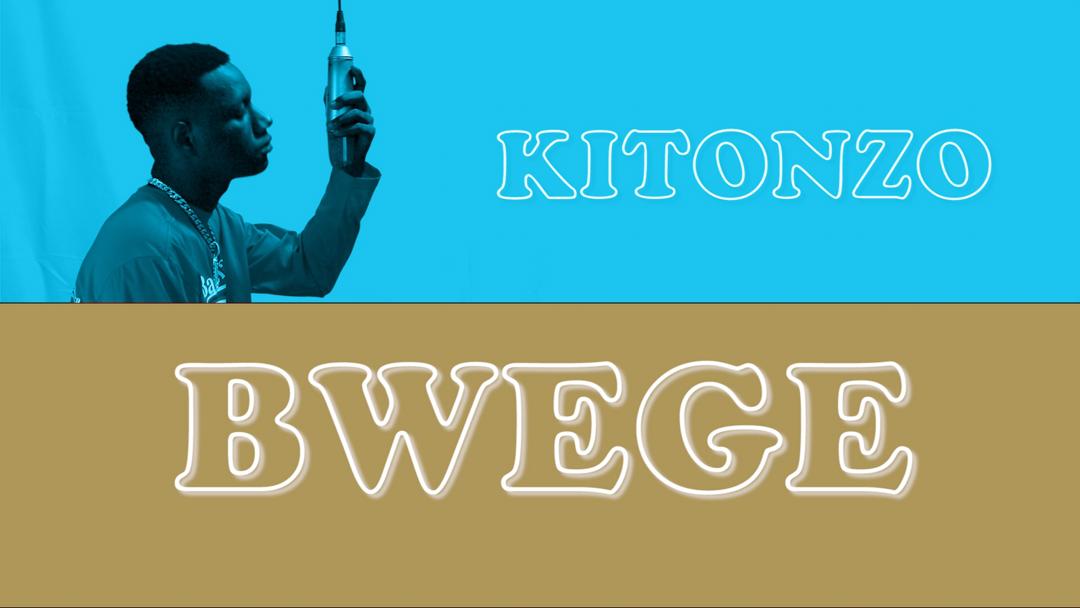 VIDEO: Kitonzo - BWEGE Mp4 DOWNLOAD