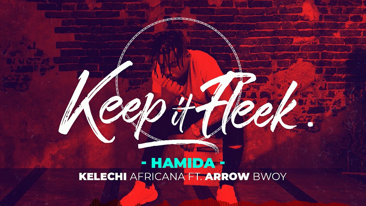 AUDIO: Kelechi Africana Ft Arrow Bwoy – HAMIDA
