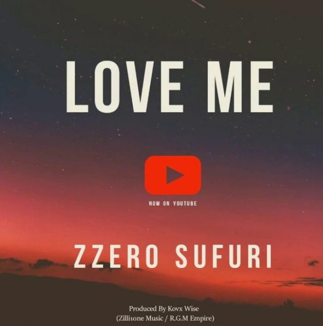 AUDIO: Zzero Sufuri – LOVE ME Mp3 DOWNLOAD