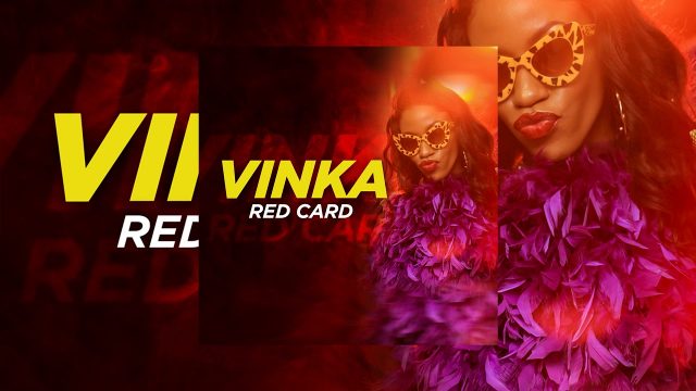 VIDEO: Vinka - RED CARD Mp4 DOWNLOAD