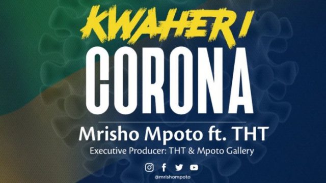 AUDIO: Mrisho Mpoto Ft THT – Kwaheri Corona Mp3 DOWNLOAD