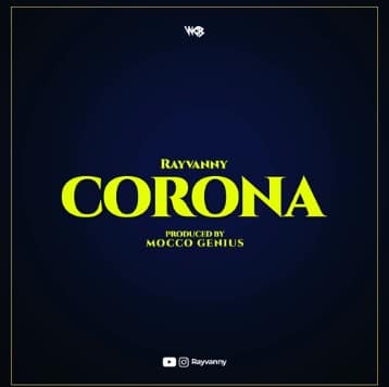 AUDIO: Rayvanny – CORONA Mp3 DOWNLOAD