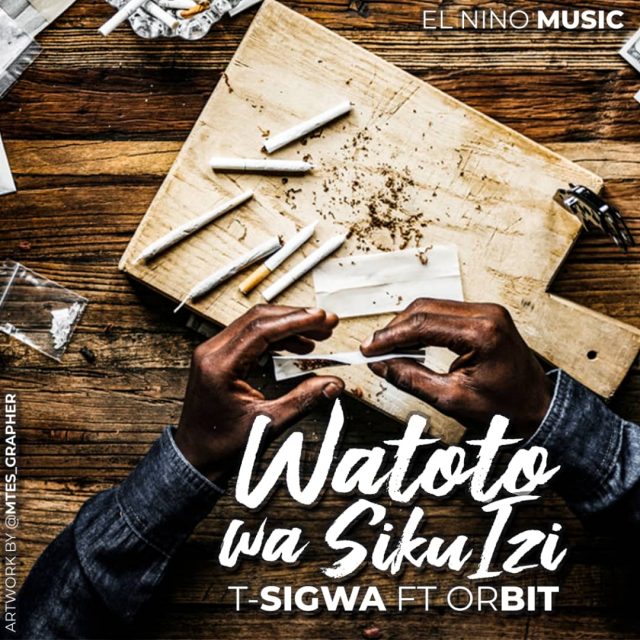 Audio: T Sigwa ft Orbit – WATOTO WA SIKU IZI