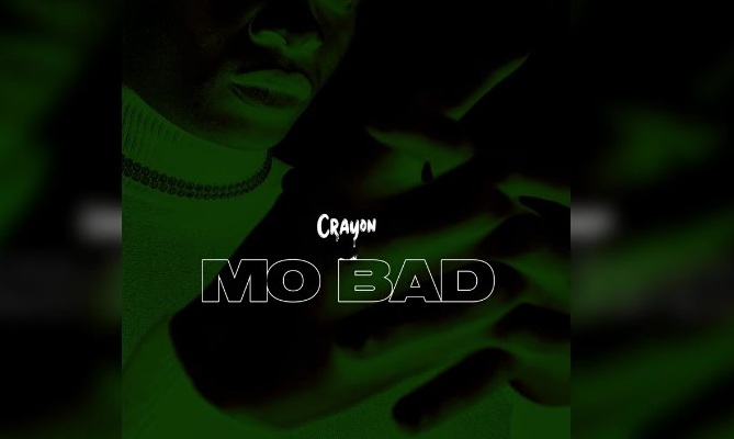AUDIO: Crayon - MO BAD Mp3 DOWNLOAD