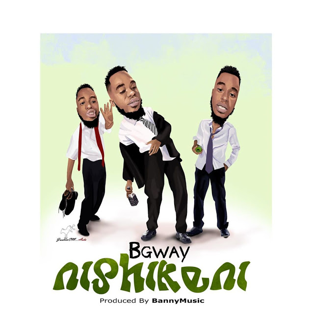 AUDIO: B Gway - NISHIKENI Mp3 DOWNLOAD