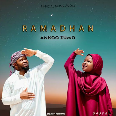 AUDIO: Ankoo Zumo - RAMADHAN Mp3 DOWNLOAD