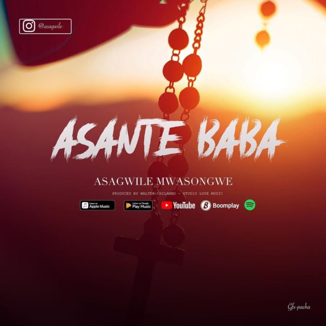 AUDIO: Asagwile Mwasongwe – ASANTE BABA Mp3 DOWNLOAD