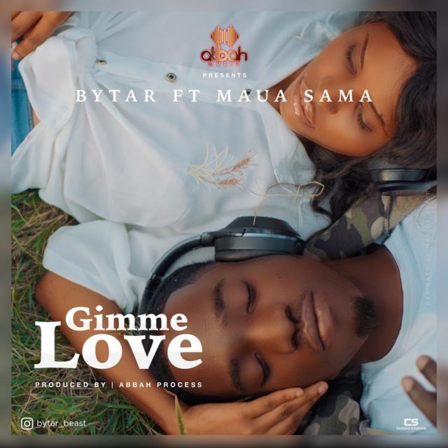 AUDIO: Bytar Beast Ft Maua Sama – GIMME LOVE Mp3 DOWNLOAD