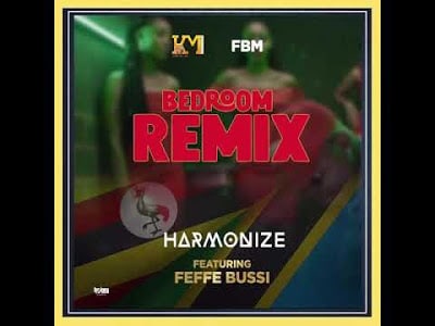 AUDIO: Harmonize ft Feffe Bussi - BEDROOM REMIX Mp3 DOWNLOAD