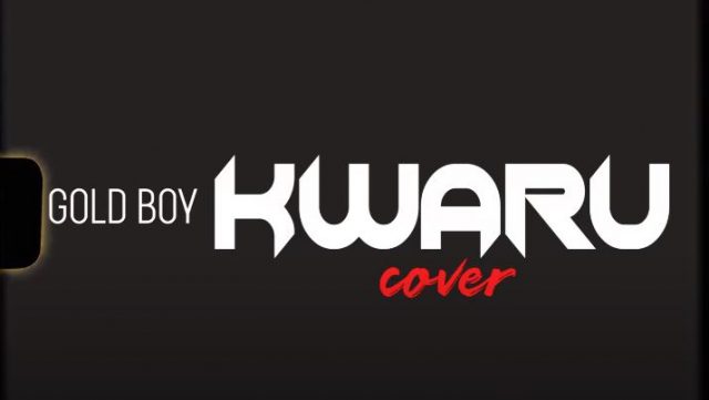 DOWNLOAD AUDIO: Gold Boy – KWARU COVER Mp3