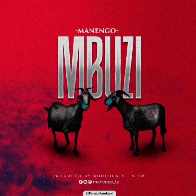DOWNLOAD AUDIO & VIDEO: Manengo – MBUZI Mp3 & Mp4