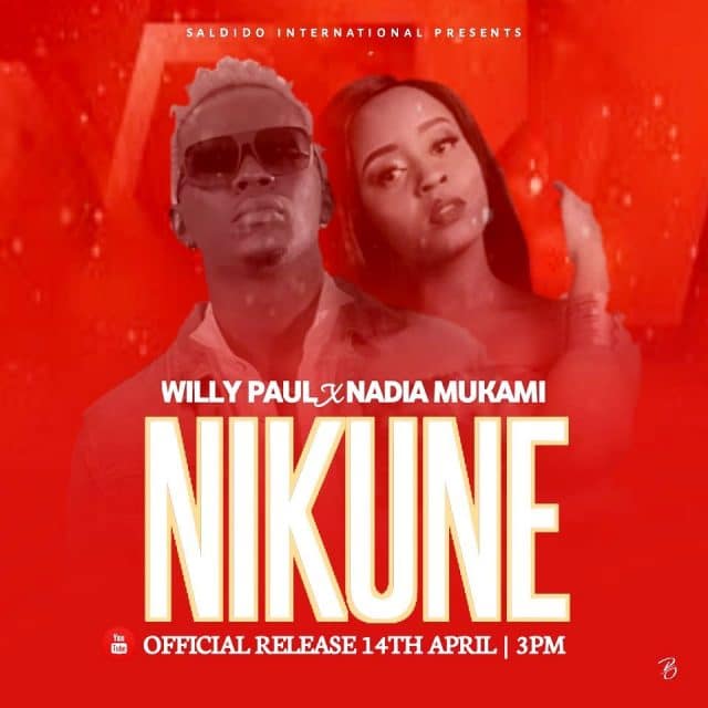 AUDIO: Willy Paul ft Nadia Mukami – NIKUNE Mp3 DOWNLOAD
