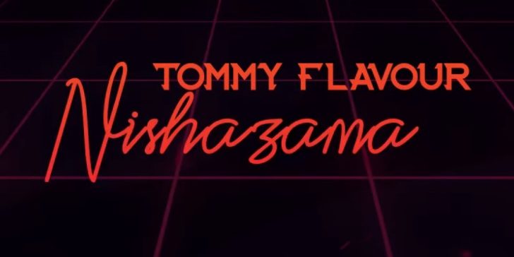 Download Audio: Tommy Flavour – NISHAZAMA Mp3