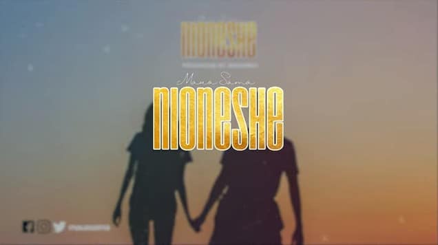 VIDEO: Maua Sama – NIONESHE LYRICS (Mp4) DOWNLOAD