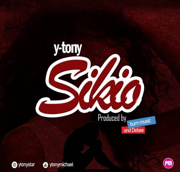 Audio: Y Tony – SIKIO Mp3 Download