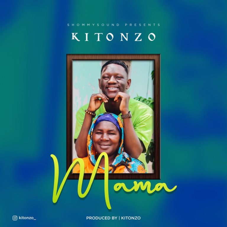 VIDEO: Kitonzo – MAMA Mp4 DOWNLOAD