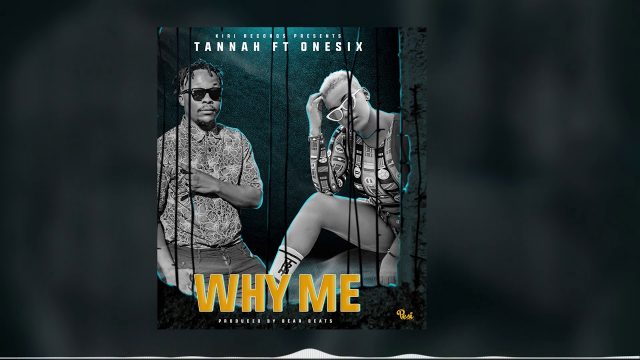 AUDIO: Tannah ft Onesix – WHY ME Mp3 DOWNLOAD