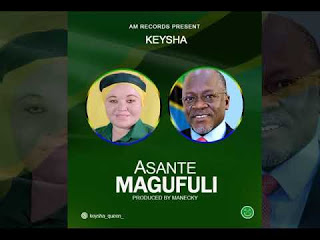 AUDIO: Keysha - Asante Magufuli Mp3 Download