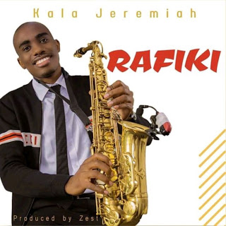 Audio Kala Jeremiah – Rafiki Mp3 Download