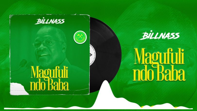 AUDIO: Billnass – Magufuli Ndo Baba Mp3 Download