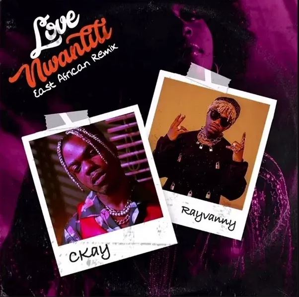 CKay ft Rayvanny – Love Nwantiti (East African Remix) Mp3 Download