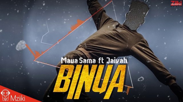 Maua Sama ft Jaivah – BINUA Mp3 Download